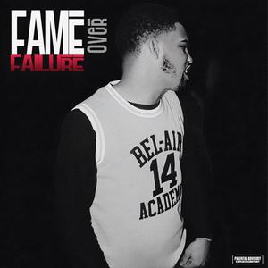 Fame Over Failure (Explicit)