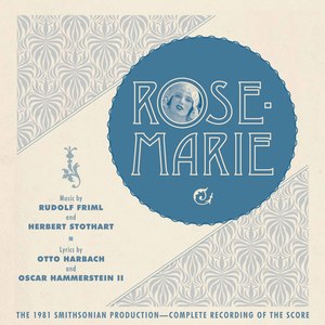 Friml & Stothart: Rose-Marie