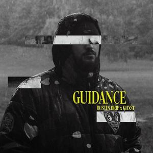 GUIDANCE (feat. Dustin.Drip) [Explicit]