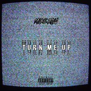 Turn Me Up (Explicit)