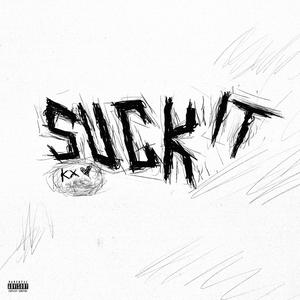 SUCK IT (feat. CØFFIN) (Explicit)