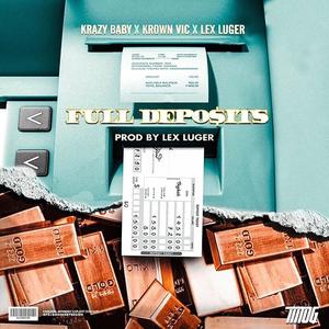 FULL DEPOSITS(feat. Lex Luger & Krown Vic) (Explicit)