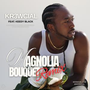 Magnolia Bouquet (feat. Keedy Black) (Remix|CLEAN)