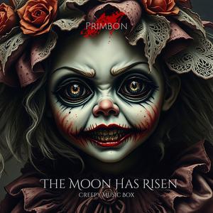 The Moon Has Risen (Creepy Music Box)