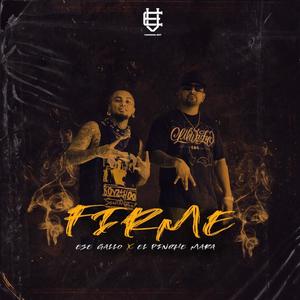 Firme(feat. El Pinche Mara) (Explicit)