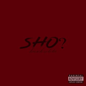 Sho? (Explicit)