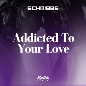 Addicted to Your Love