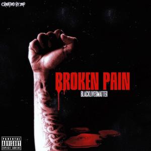 Broken Pain (Explicit)