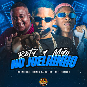 Bota a Mão no Joelhinho (Explicit)