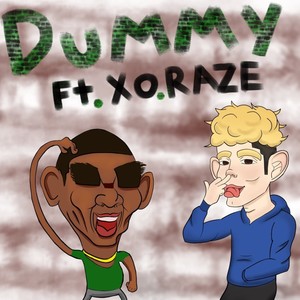 Dummy(feat. XO.Raze) (Remix|Explicit)
