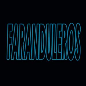 Faranduleros (Explicit)