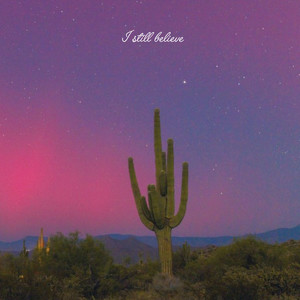 I Still Believe (Explicit)