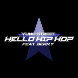 Hello Hip Hop (feat. Berky) [Explicit]