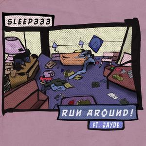 Run Around!(feat. AightJayde) (Explicit)