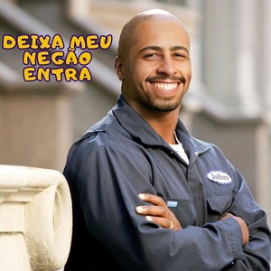 Deixa Meu Negão Entra (Explicit)