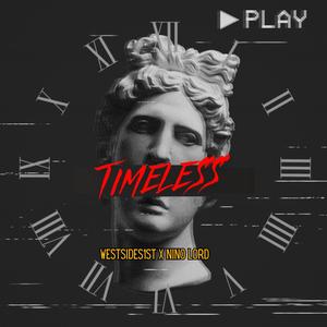 Timeless (feat. Nino Lord) [Explicit]