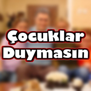 Çocuklar Duymasın, Vol. 2