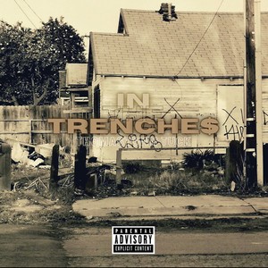 In The Trenche$ (Explicit)