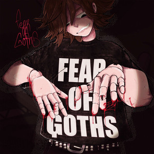 FEAR OF GOTHS (Explicit)