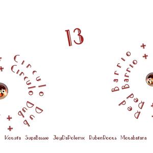 13 Desde el Ghetto (Circulo Dub, Red Barrio|Explicit)