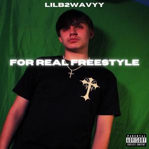 FOR REAL FREESTYLE (Explicit)