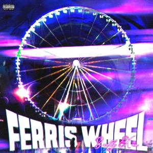 Ferris Wheel (Explicit)