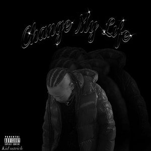 Change My Life (Explicit)