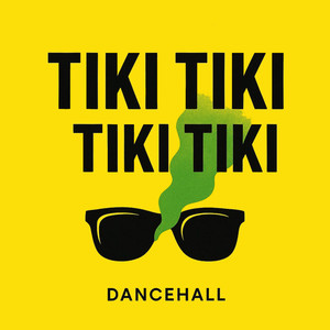 TIKI TIKI (Explicit)