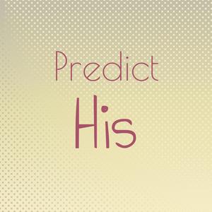 Predict His