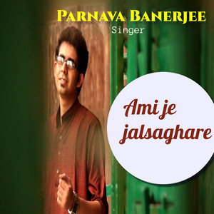 Ami je jalsaghare (Bengali song)