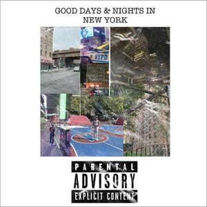 GOOD DAYS & NIGHTS IN NEW YORK (Explicit)