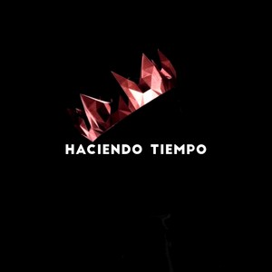 HACIENDO TIEMPO (Explicit)