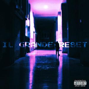 IL GRANDE RESET (Explicit)