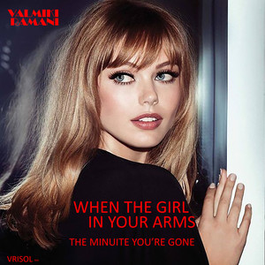 When the girl in your arms