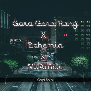 Gora Gora Rang X Bohemia X Mi Amor