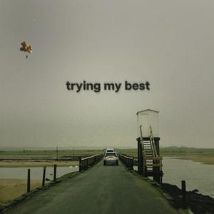 Trying My Best