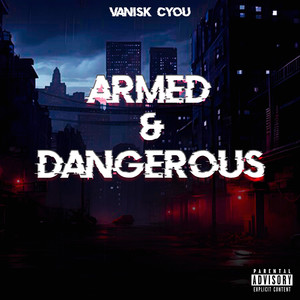 Armed & Dangerous (Explicit)