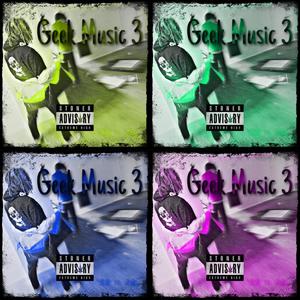 Geek Music 3 (Explicit)