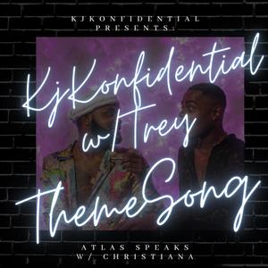 KjKonfidential Theme Song (feat. Atlas Speaks & Christiana) [Explicit]