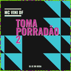 Toma porradão 2 (Explicit)