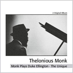 Thelonious Monk Plays Duke Ellington - The Unique
