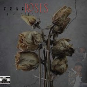 Dead Roses (Explicit)