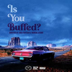 Is you buffed? (Explicit)