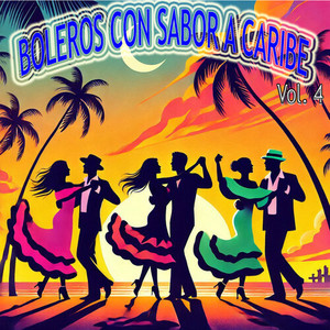 Boleros Con Sabor a Caribe, Vol. 4