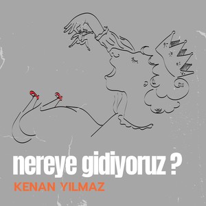 Nereye Gidiyoruz
