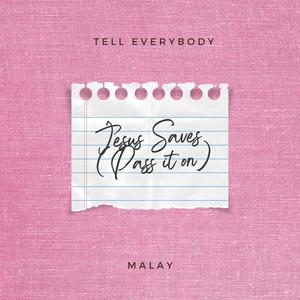 Tell Everybody (Made Me New)