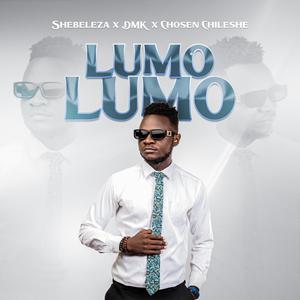 Lumo Lumo (feat. DMK & Chosen Chileshe)