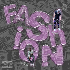 FASHION (feat. Skillagrizz) (Explicit)