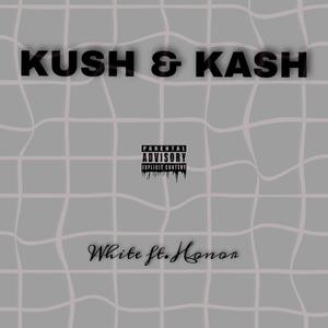 Kush e Kash (feat. HonorFLH) [Explicit]