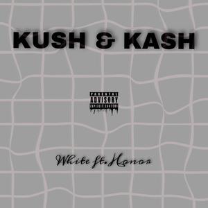 Kush e Kash(feat. HonorFLH) (Explicit)